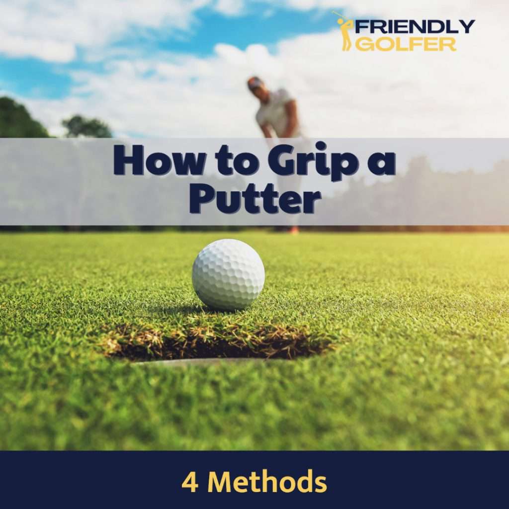 How to Grip A Putter 4 NonTraditional Methods