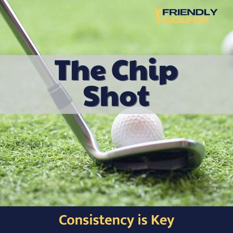 How to Chip in Golf [Reliable and Consistent Chipping]
